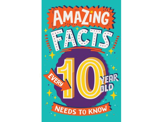 Amazing Facts Every 10 Year Old Needs to Know