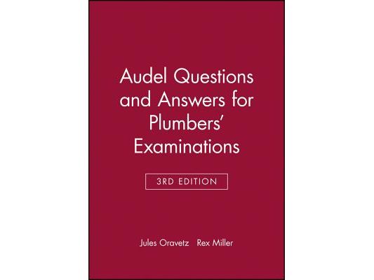 Audel Questions and Answers for Plumbers' Examinations
