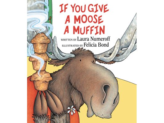 If You Give a Moose a Muffin
