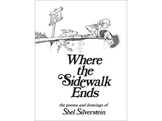 Where the Sidewalk Ends: Poems and Drawings