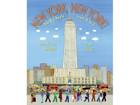 New York, New York!: The Big Apple from A to Z