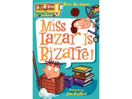 My Weird School #9: Miss Lazar Is Bizarre!