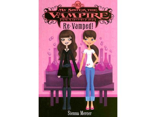 My Sister the Vampire #3: Re-Vamped!