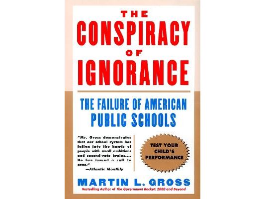 The Conspiracy of Ignorance: The Failure of American Public Schools