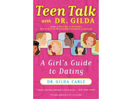 Teen Talk with Dr. Gilda: A Girl's Guide to Dating