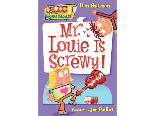 My Weird School #20: Mr. Louie Is Screwy!