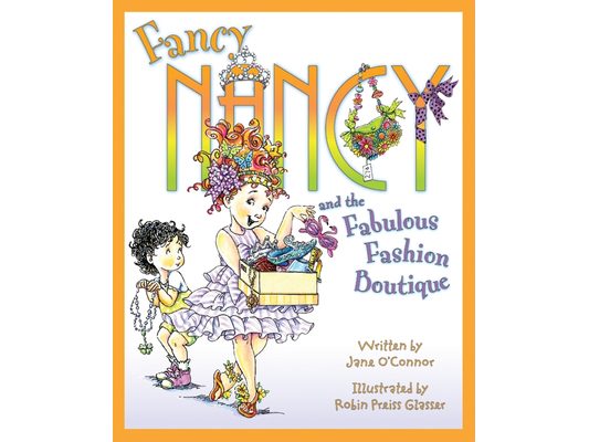 Fancy Nancy and the Fabulous Fashion Boutique