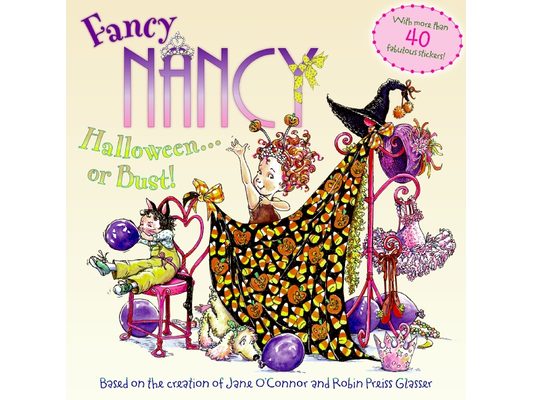 Fancy Nancy: Halloween...or Bust! [With 30+ Stickers and Cut-Out Door Hanger]