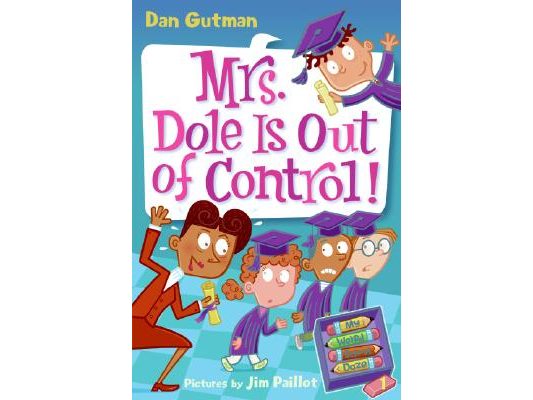 My Weird School Daze #1: Mrs. Dole Is Out of Control!