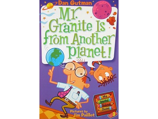 My Weird School Daze #3: Mr. Granite Is from Another Planet!