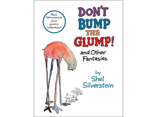 Don't Bump the Glump!: And Other Fantasies