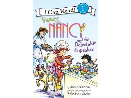 Fancy Nancy and the Delectable Cupcakes