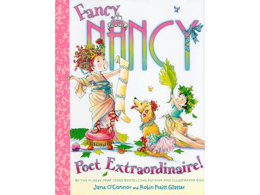 Fancy Nancy: Poet Extraordinaire!