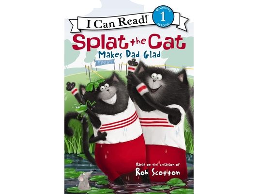 Splat the Cat Makes Dad Glad