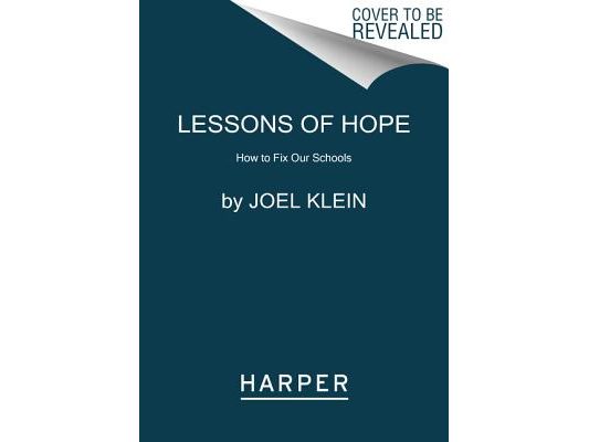 Lessons of Hope: How to Fix Our Schools