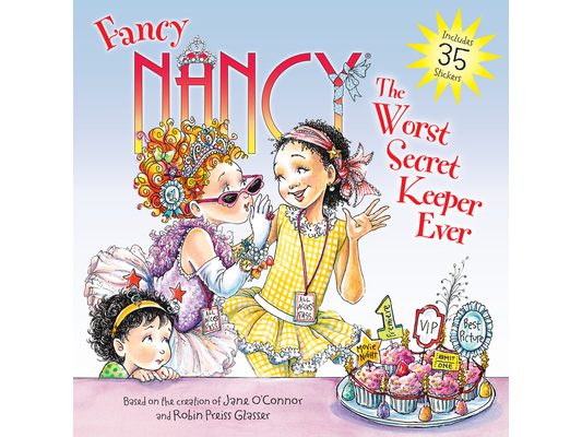 Fancy Nancy: The Worst Secret Keeper Ever