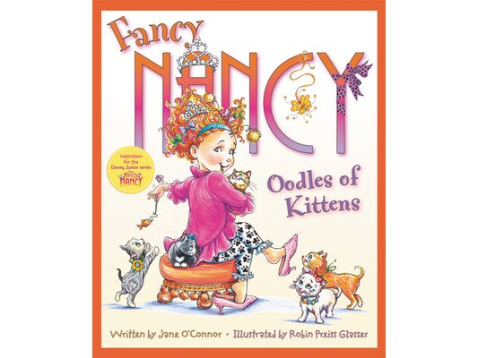 Fancy Nancy: Oodles of Kittens
