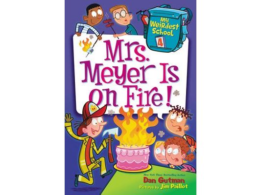 My Weirdest School #4: Mrs. Meyer Is on Fire!