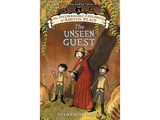 The Incorrigible Children of Ashton Place: Book III: The Unseen Guest