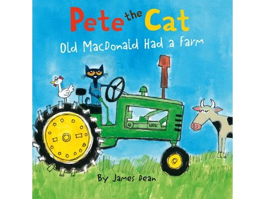 Pete the Cat: Old MacDonald Had a Farm