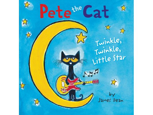 Pete the Cat: Twinkle, Twinkle, Little Star