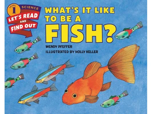 What's It Like to Be a Fish?