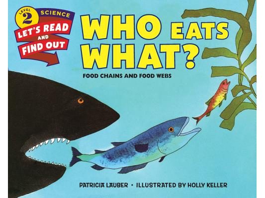 Who Eats What?: Food Chains and Food Webs