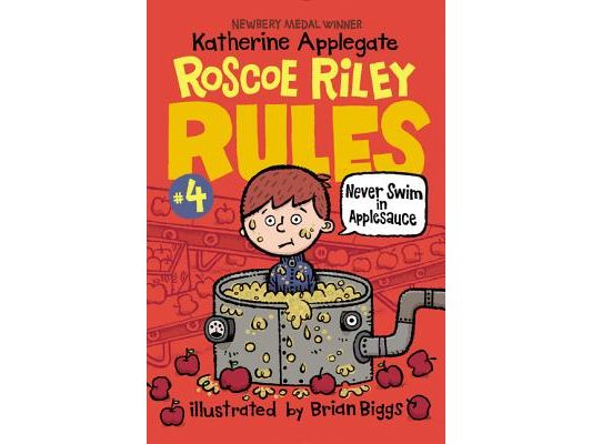 Roscoe Riley Rules #4: Never Swim in Applesauce