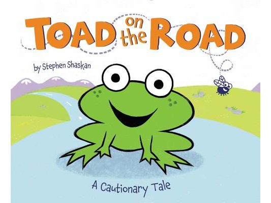 Toad on the Road: A Cautionary Tale