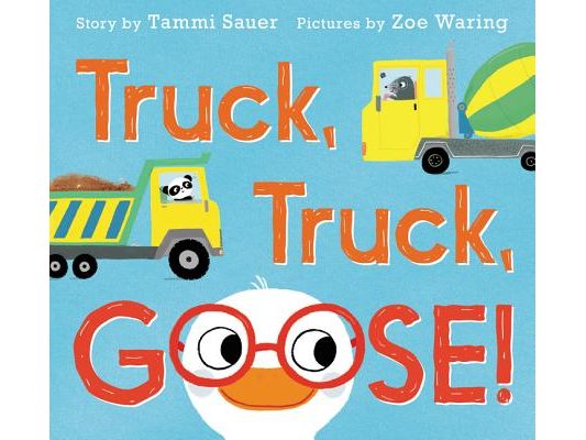 Truck, Truck, Goose!