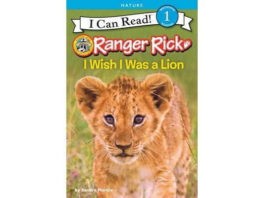 Ranger Rick: I Wish I Was a Lion