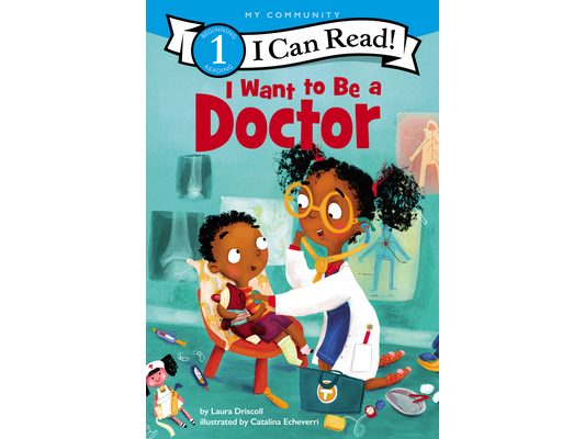 I Want to Be a Doctor: A My Community I Can Read