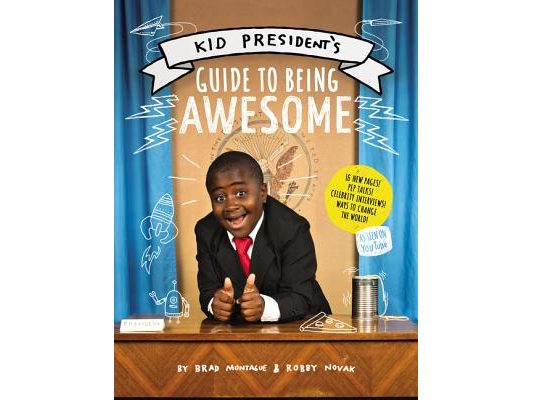 Kid President's Guide to Being Awesome