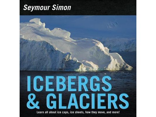 Icebergs & Glaciers: Revised Edition