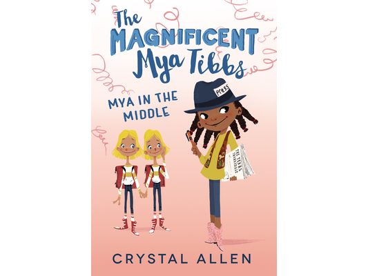 The Magnificent Mya Tibbs: Mya in the Middle