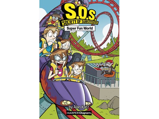 S.O.S.: Society of Substitutes #4: Super Fun World