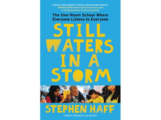 Still Waters in a Storm: The One-Room School Where Everyone Listens to Everyone