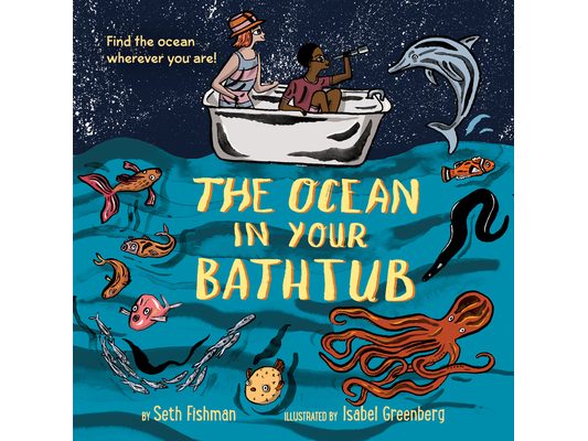 The Ocean in Your Bathtub