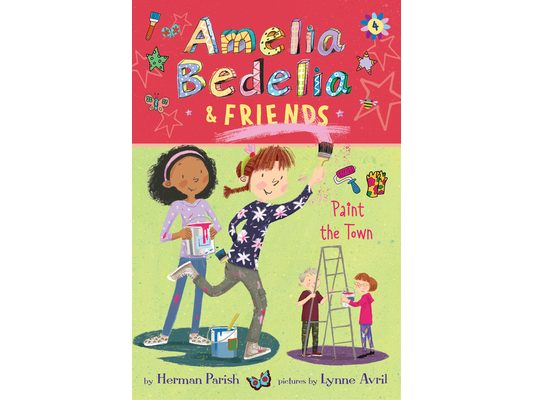 Amelia Bedelia & Friends #4: Amelia Bedelia & Friends Paint the Town