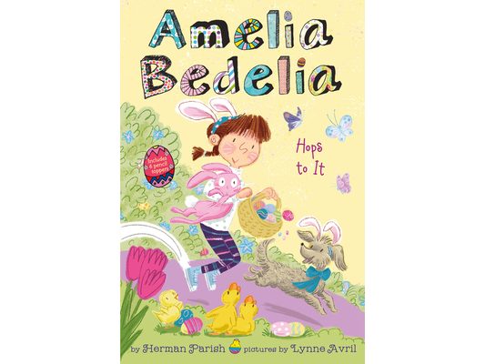 Amelia Bedelia Holiday Chapter Book #3: Amelia Bedelia Hops to It: An Easter and Springtime Book for Kids