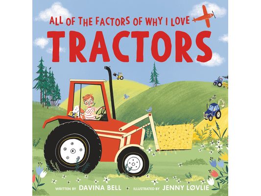 All of the Factors of Why I Love Tractors