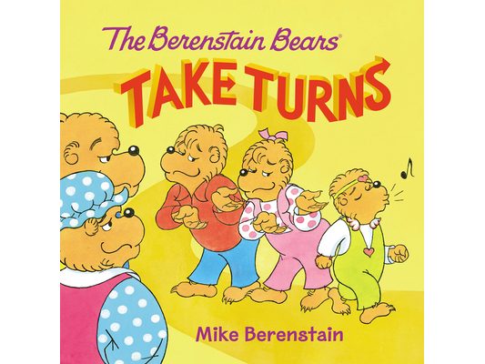 The Berenstain Bears Take Turns