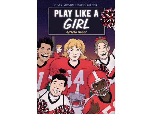 Play Like a Girl: A Graphic Novel