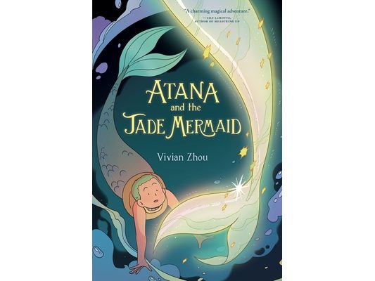Atana: Atana and the Jade Mermaid: A Graphic Novel