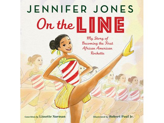 On the Line: My Story of Becoming the First African American Rockette