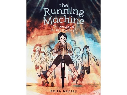 The Running Machine: The Invention of the Very First Bicycle