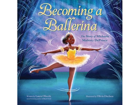Becoming a Ballerina: The Story of Michaela Mabinty Deprince