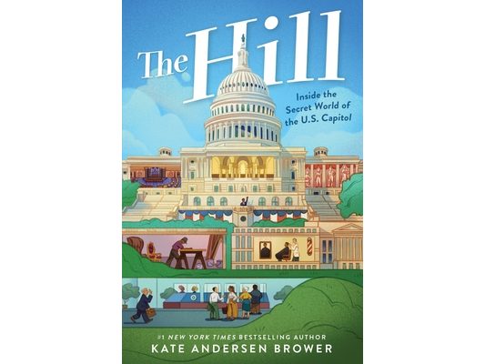 The Hill: Inside the Secret World of the U.S. Capitol