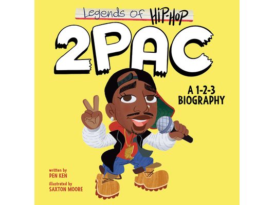 Legends of Hip-Hop: 2pac: A 1-2-3 Biography