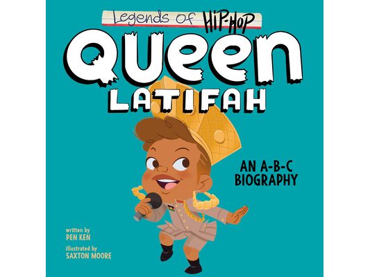 Legends of Hip-Hop: Queen Latifah: An A-B-C Biography